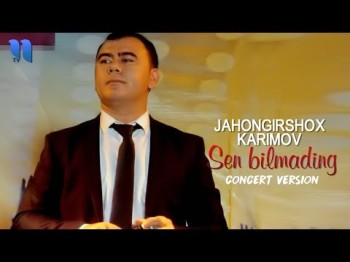 Jahongirshox Karimov - Sen Bilmading