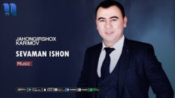 Jahongirshox Karimov - Sevaman ishon