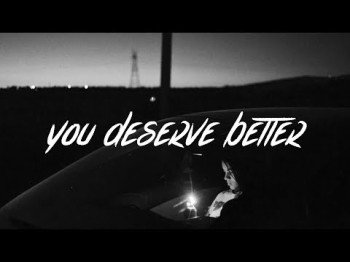 James Arthur - You Deserve Better