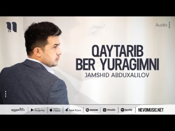 Jamshid Abduxalilov - Qaytarib Ber Yuragimni