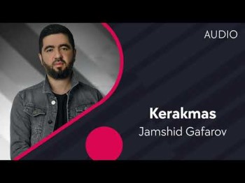 Jamshid Gafarov - Kerakmas