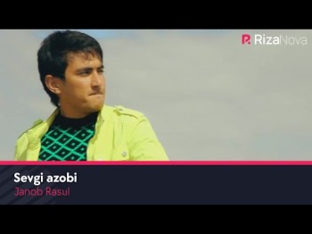 Janob Rasul - Sevgi Azobi