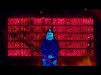 Jarv Dee - 100 Feat Kris Kasanova