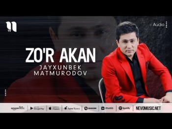 Jayxunbek Matmurodov - Zo'r Akan