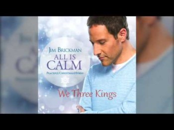 Jim Brickman - 10 We Three Kings