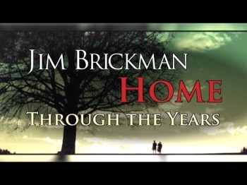 Jim Brickman - Through The Years From Home