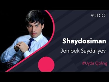 Jonibek Saydaliyev - Shaydosiman
