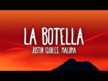 Justin Quiles, Maluma - La Botella