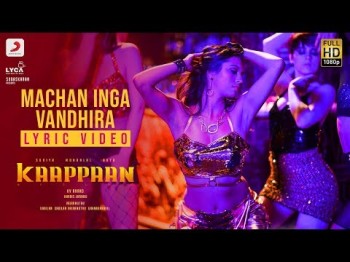 Kaappaan - Machan Inga Vandhira Lyric Tamil