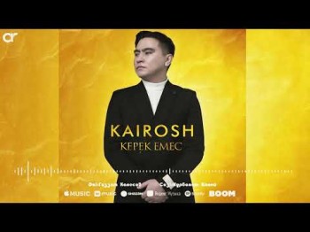 Kairosh - Керек Емес