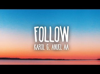 Karol G, Anuel Aa - Follow Letra