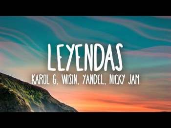 Karol G - Leyendas Letralyrics Ft Wisin, Yandel, Nicky Jam, Ivy Queen, Zion, Alberto Stylee