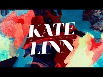 Kate Linn - All Night