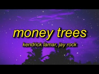 Kendrick Lamar - Money Trees