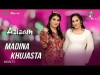 Khujasta ⁄ Madina Aknazarova - Azizam
