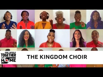 Kingdom Choir - You Make Me Feel My Love One World Together At Home