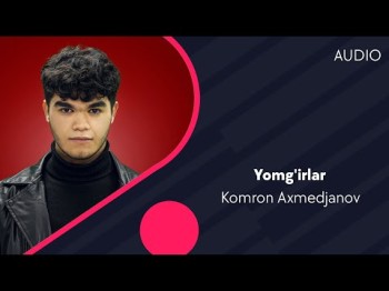 Komron Axmedjanov - Yomg'irlar