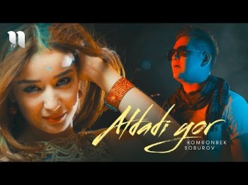 Komronbek Soburov - Aldadi Yor