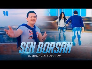 Komronbek Soburov - Sen Borsan