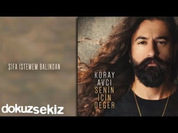 Koray Avcı - Şifa istemem balından