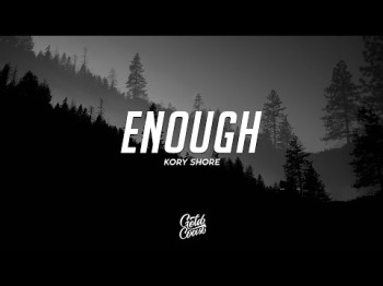 Kory Shore - Enough