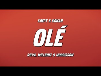 Krept, Konan, S1Lva, M1Llionz - Olé We Are England Ft Morrisson