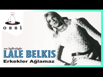 Lale Belkıs - Erkekler Ağlamaz 80’S Disco