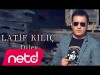 Latif Kılıç - Diley