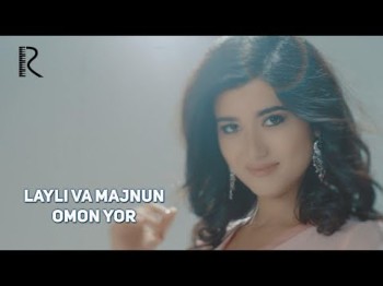 Layli Va Majnun - Omon Yor