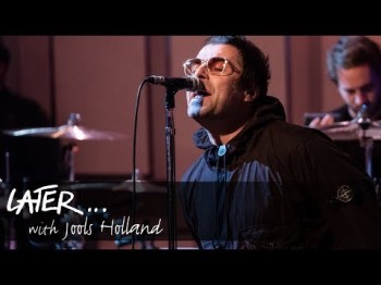 Liam Gallagher - The River Later With Jools Holland