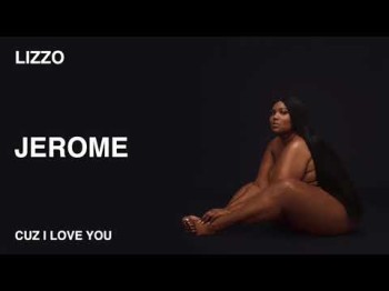 Lizzo - Jerome