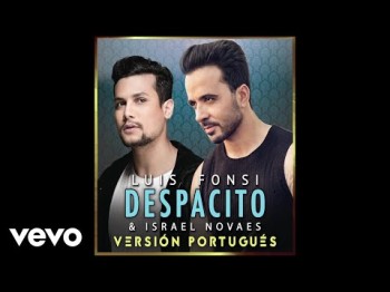 Luis Fonsi, Israel Novaes - Despacito Oficialversión Portugués