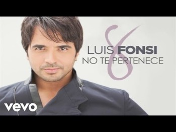 Luis Fonsi - No Te Pertenece