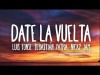 Luis Fonsi, Sebastián Yatra, Nicky Jam - Date La Vuelta Letra