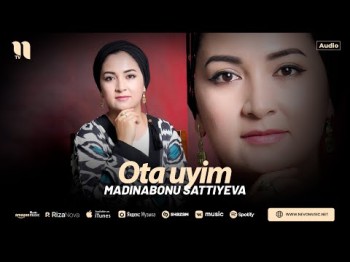 Madinabonu Sattiyeva - Ota Uyim