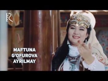 Maftuna Gʼofurova - Ayrilmay