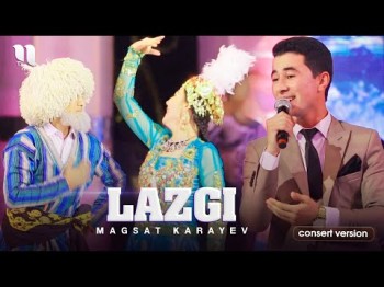 Magsat Karayev - Lazgi Consert