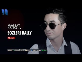 Magsat Karayev - Sòzleri bally