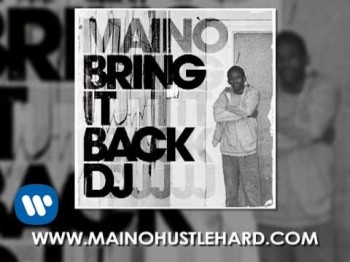 Maino - Bring It Back Dj