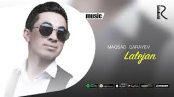 Maqsad Qarayev - Lalejan