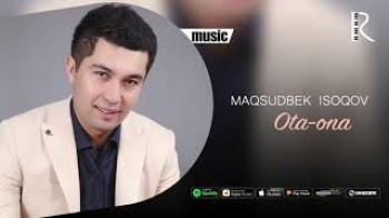 Maqsudbek Isoqov - Ota-ona