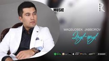 Maqsudbek Jabborov - Qayt-qayt