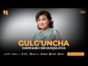Marhabo Begimqulova - Gulg'uncha