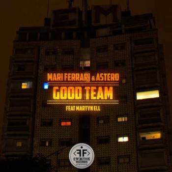 Mari Ferrari - Good Team (feat Martyn Ell)