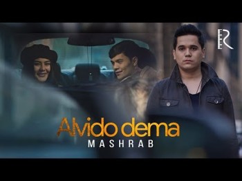 Mashrab - Alvido Dema