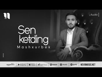 Mashxurbek - Sen Ketding