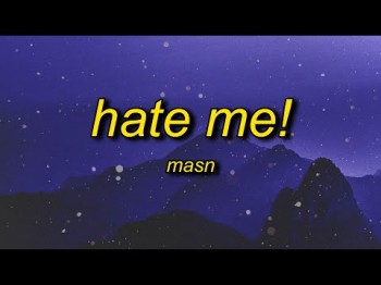 Masn - Hate Me