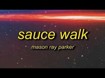 Mason Ray Parker - Sauce Walk