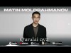 Matin Moldrahmanov - Quralai Qyz