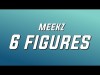 Meekz - 6 Figures